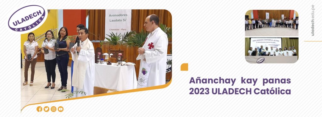 Añanchay Kay Panas 2023 ULADECH Católica