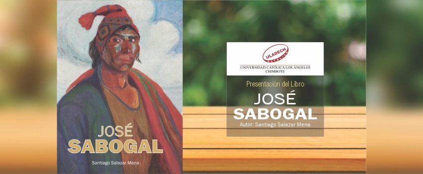 ULADECH Católica realiza la presentación de Libro "José Sabogal"
