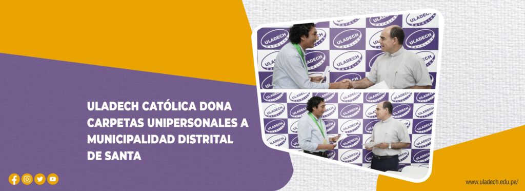 ULADECH Católica dona carpetas unipersonales a Municipalidad Distrital de Santa