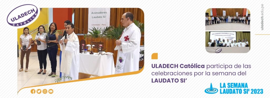 Semana Laudato Si’ 2023 en ULADECH Católica